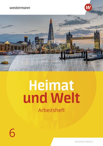 Produktbild: Heimat und Welt 6. Arbeitsheft. Sachsen-Anhalt