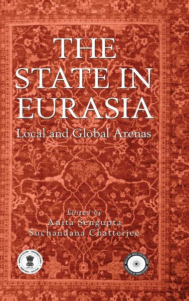 Produktbild: The State in Eurasia: Performance in Local and Global Arenas
