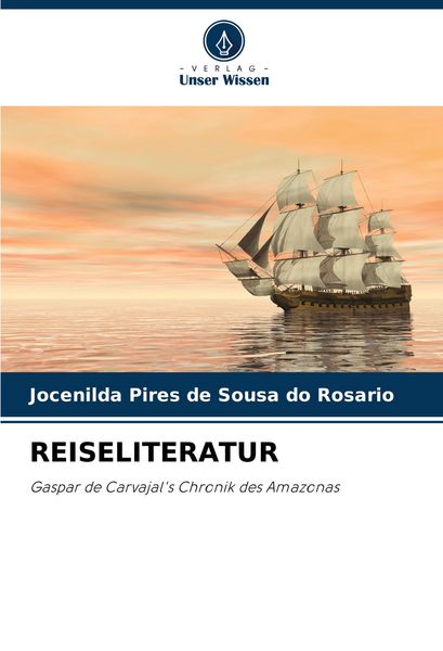 Reiseliteratur, Taschenbuch von Jocenilda Pires de Sousa do Rosario, Verlag Unser Wissen, 9786204788982