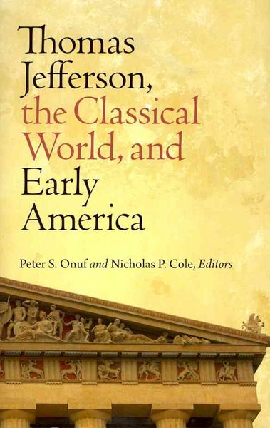 Produktbild: Thomas Jefferson, the Classical World, and Early America