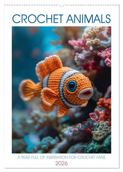 Produktbild: CROCHET ANIMALS (Wall Calendar 2026 DIN A2 portrait), CALVENDO 12 Month Wall Calendar