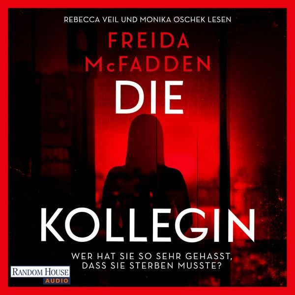 Produktbild: Die Kollegin &ndash; Wer hat sie so sehr gehasst, dass sie sterben musste?