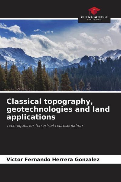 Produktbild: Classical topography, geotechnologies and land applications