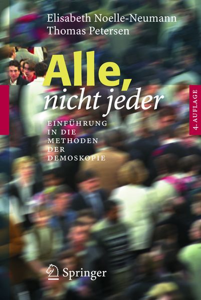 Alle, nicht jeder, Taschenbuch von Elisabeth Noelle-Neumann , Thomas Petersen, Springer Berlin, 9783540225003
