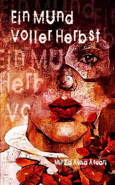 Ein Mund voller Herbst, Taschenbuch von Mirza Agha Asgari, Sturnus Verlag, 9783946451105