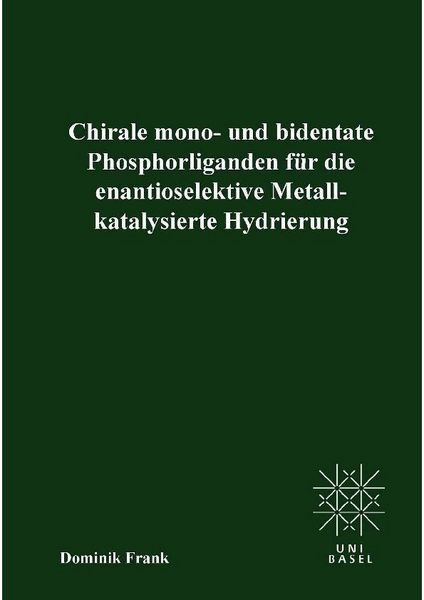 Produktbild: Chirale mono- und bedentate Phosphorliganden f&uuml;r die enantioselektive Metallkatalysierte Hydrierung