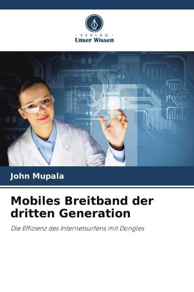 Mobiles Breitband der dritten Generation, Taschenbuch von John Mupala, Verlag Unser Wissen, 9786205673416