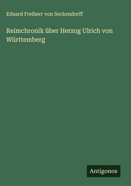 Produktbild: Reimchronik &uuml;ber Herzog Ulrich von W&uuml;rttemberg
