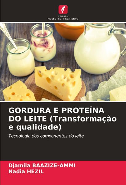 Produktbild: GORDURA E PROTE&Iacute;NA DO LEITE (Transforma&ccedil;&atilde;o e qualidade)