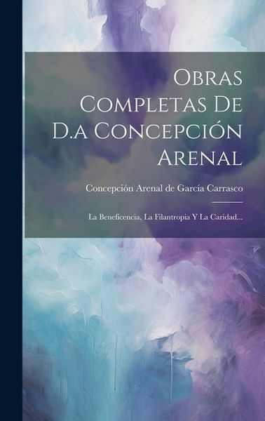 Produktbild: Obras Completas De D.a Concepci&oacute;n Arenal