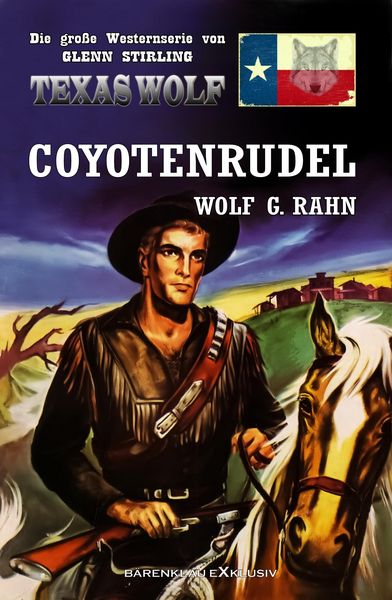 Produktbild: Texas Wolf - Die gro&szlig;e Western-Serie: Coyotenrudel