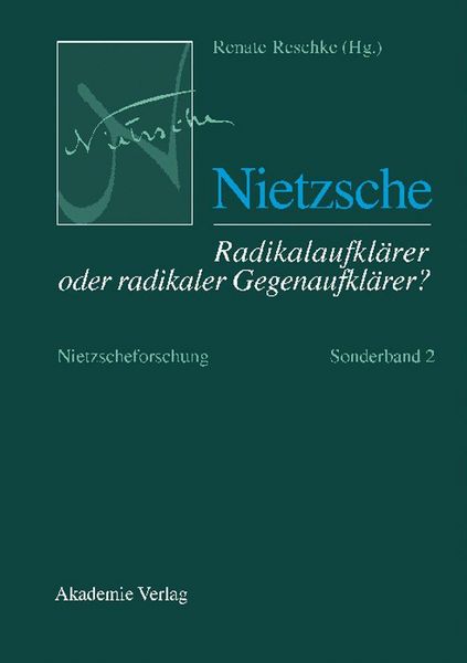 Produktbild: Nietzsche - Radikalaufkl&auml;rer oder radikaler Gegenaufkl&auml;rer?