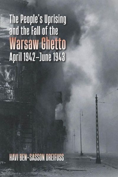 Produktbild: The People's Uprising and the Fall of the Warsaw Ghetto, April 1942-June 1943