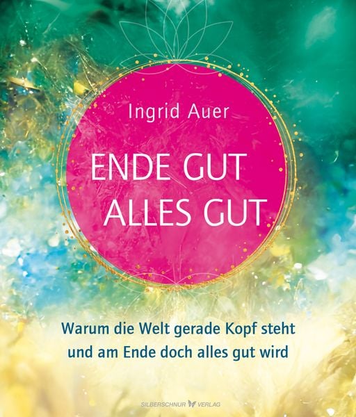 Ende gut - alles gut, Taschenbuch von Ingrid Auer, Silberschnur, 978-3-96933-119-4