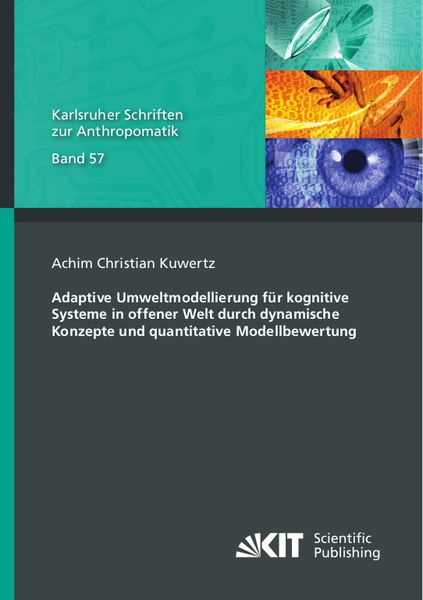 Produktbild: Adaptive Umweltmodellierung f&uuml;r kognitive Systeme in offener Welt durch dynamische Konzepte und quantitative Modellbewertung