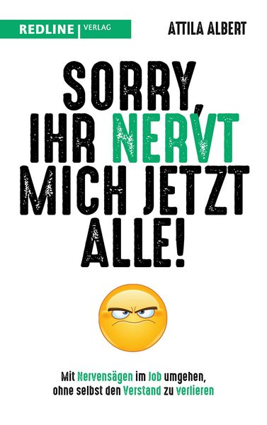 Produktbild: Sorry, ihr nervt mich jetzt alle!