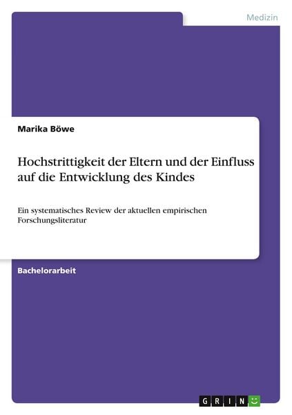 Hochstrittigkeit der Eltern und der Einfluss auf die Entwicklung des Kindes, Taschenbuch von Marika Böwe, GRIN, 9783346542786
