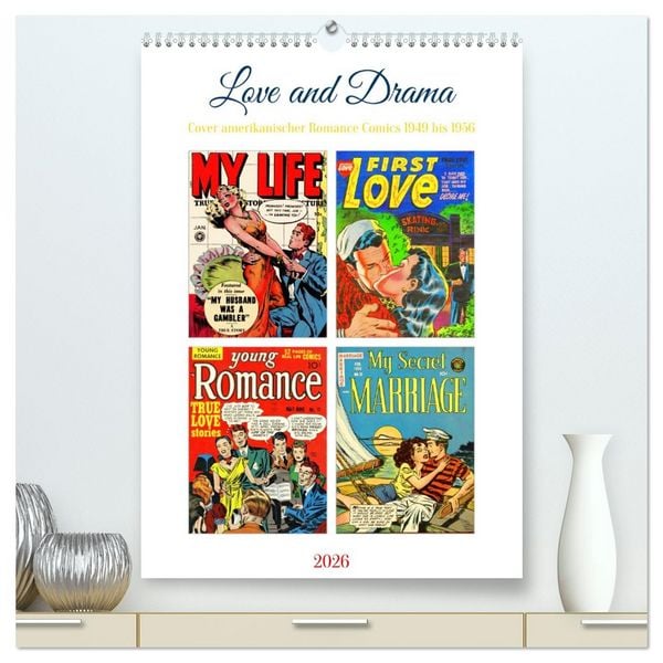 Love and Drama (hochwertiger Premium Wandkalender 2026 DIN A2 hoch), Kunstdruck in Hochglanz