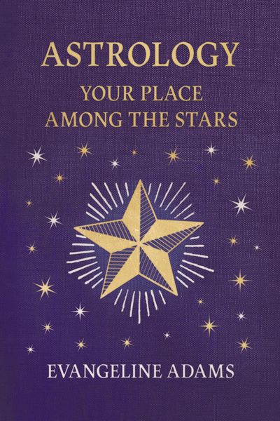 Produktbild: Evangeline Adams' Astrology: Your Place Among the Stars