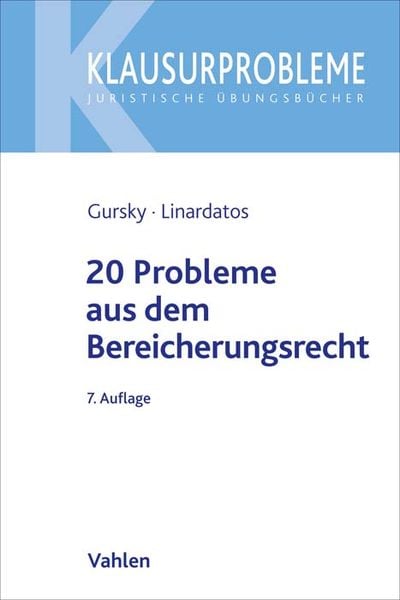 20 Probleme aus dem Bereicherungsrecht, Taschenbuch von Karl-Heinz Gursky , Dimitrios Linardatos, Vahlen, Franz, 9783800646999