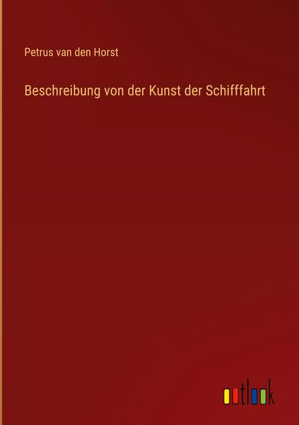 Produktbild: Beschreibung von der Kunst der Schifffahrt