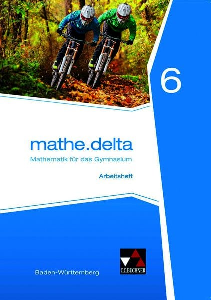 mathe.delta – Baden-Württemberg / mathe.delta Baden-Württemberg AH 6, Set von Axel Goy,Michael Kleine, Buchner, C.C., 978-3-661-61016-0