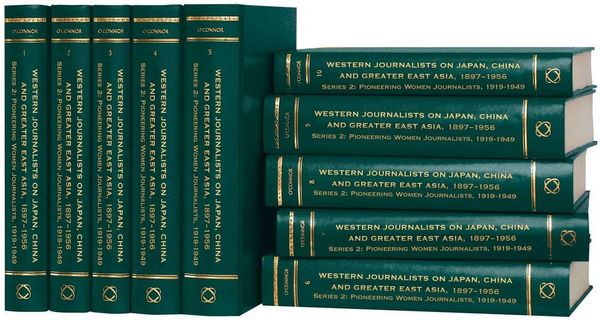 Produktbild: Western Journalists on Japan, China and Greater East Asia, 1897-1956 (10 Vols. Set)