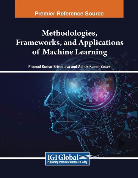 Produktbild: Methodologies, Frameworks, and Applications of Machine Learning