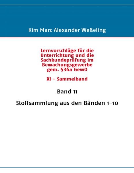 Produktbild: Lernvorschl&auml;ge f&uuml;r die Sachkundepr&uuml;fung im Bewachungsgewerbe gem. &sect;34a GewO XI - Sammelband