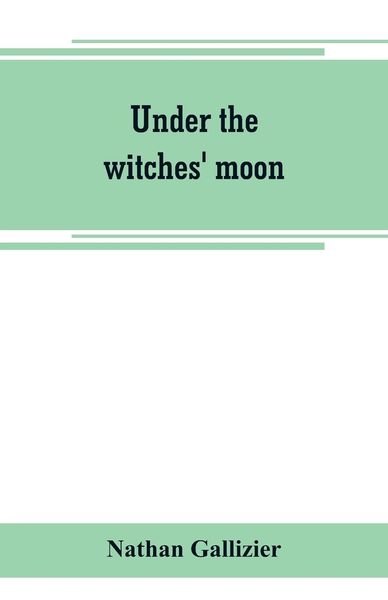 Produktbild: Under the witches' moon; A romantic tale of mediaeval Rome