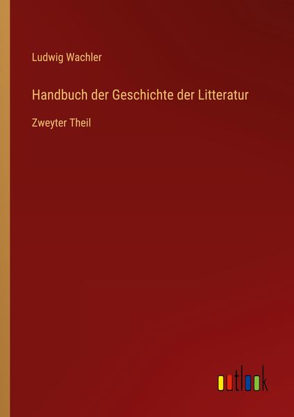 Produktbild: Handbuch der Geschichte der Litteratur