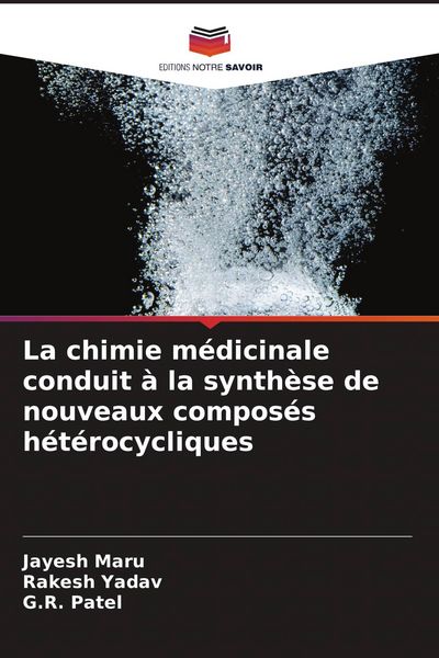 Produktbild: La chimie m&eacute;dicinale conduit &agrave; la synth&egrave;se de nouveaux compos&eacute;s h&eacute;t&eacute;rocycliques