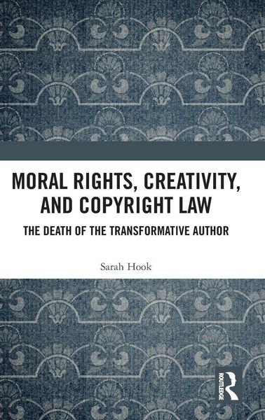 Produktbild: Moral Rights, Creativity, and Copyright Law