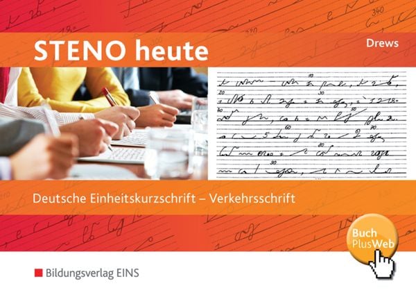 Steno heute - Deutsche Einheitskurzschrift. Verkehrsschrift: Schulbuch