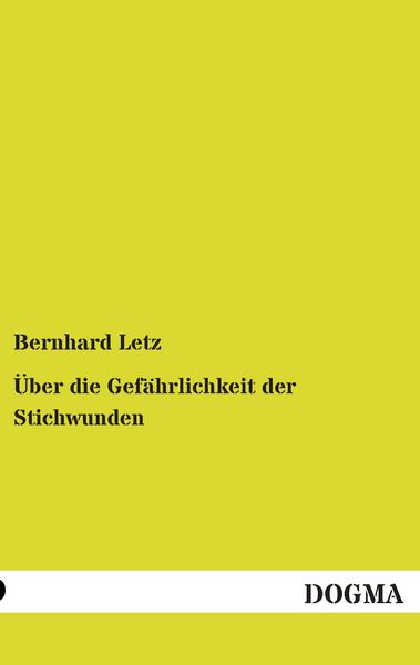 Produktbild: &Uuml;ber die Gef&auml;hrlichkeit der Stichwunden
