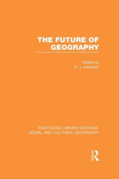 Produktbild: The Future of Geography (Rle Social & Cultural Geography)