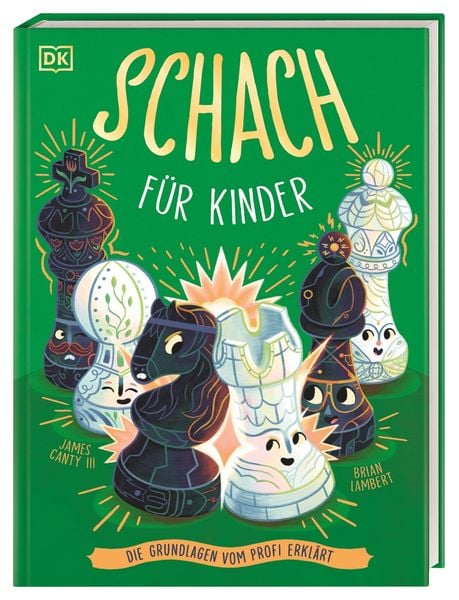 Schach für Kinder, Gebundene Ausgabe von James Canty Iii, DK Verlag Dorling Kindersley, 978-3-8310-4987-5
