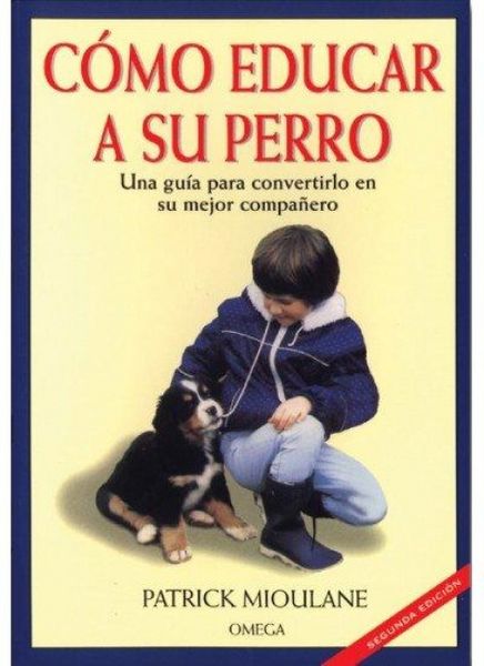 Produktbild: C&oacute;mo educar a su perro : una gu&iacute;a para convertirlo en su mejor compa&ntilde;ero