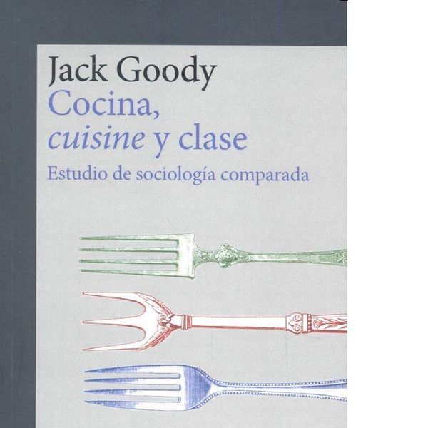Produktbild: Cocina, cuisine y clase : estudio de sociolog&iacute;a comparada