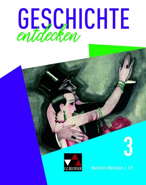 Produktbild: Geschichte entdecken &ndash; Nordrhein-Westfalen / Geschichte entdecken NRW 3 G9 Ausgabe ab 2019