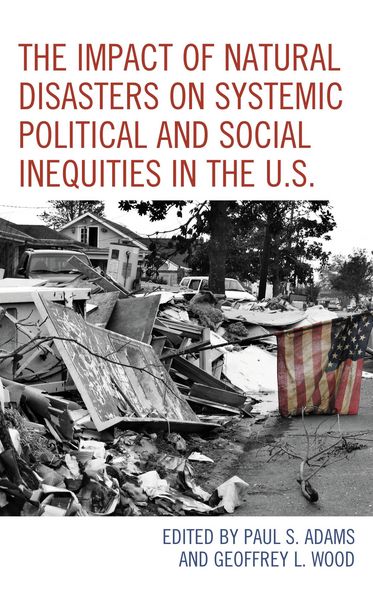 Produktbild: The Impact of Natural Disasters on Systemic Political and Social Inequities in the U.S.
