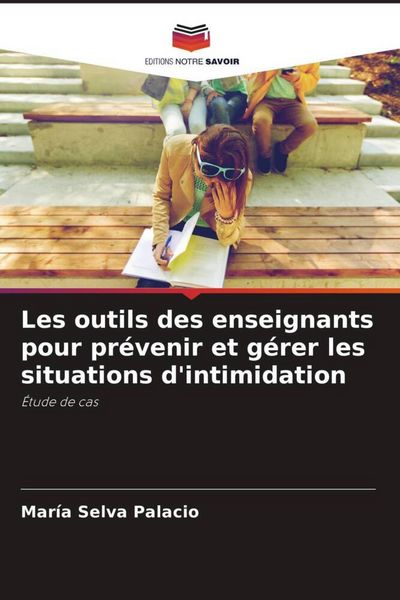 Produktbild: Les outils des enseignants pour pr&eacute;venir et g&eacute;rer les situations d'intimidation