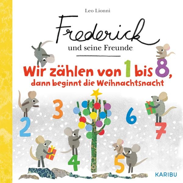 Frederick und seine Freunde – Wir zählen von 1 bis 8, dann beginnt die Weihnachtsnacht, Gebundene Ausgabe von Leo Lionni, Karibu – ein Verlag der Edel