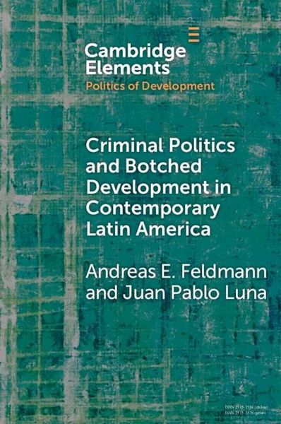 Produktbild: Criminal Politics and Botched Development in Contemporary Latin America