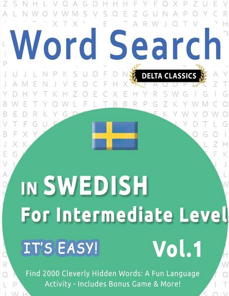 Produktbild: Word Search in Swedish For Intermediate Level - It's Easy! Vol.1 - Delta Classics - Find 2000 Cleverly Hidden Words