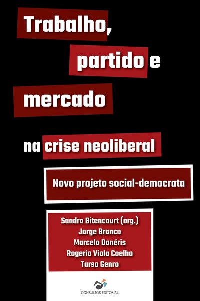 Produktbild: Trabalho, partido e mercado na crise neoliberal