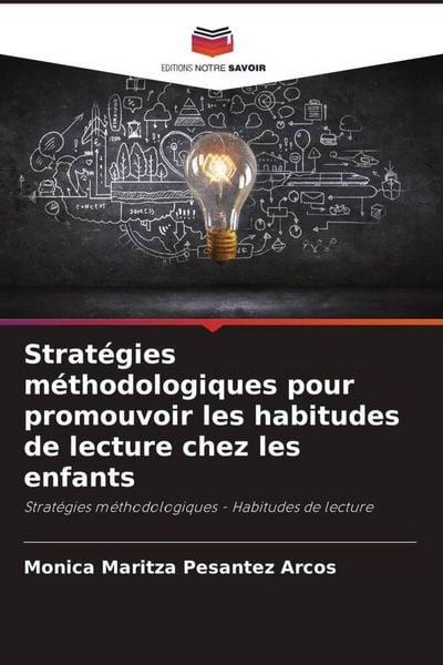 Produktbild: Strat&eacute;gies m&eacute;thodologiques pour promouvoir les habitudes de lecture chez les enfants