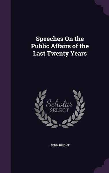 Produktbild: Speeches On the Public Affairs of the Last Twenty Years