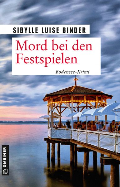 Mord bei den Festspielen, Taschenbuch von Sibylle Luise Binder, Gmeiner-Verlag, 978-3-8392-2583-7