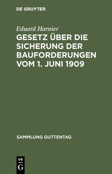 Produktbild: Gesetz &uuml;ber die Sicherung der Bauforderungen vom 1. Juni 1909